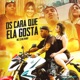 Os Cara Que Ela Gosta Single