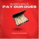Pay Our Dues feat Juice Lee Single