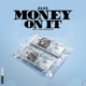 Money on It feat Fred the Godson Single