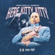 Here Kitty Kitty feat Queen Ye Single