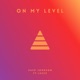 On My Level feat Lussx Single