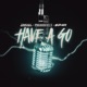 Have A Go feat Grime Originals Single