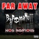 Far Away feat Nos Insidious Single