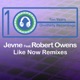Like Now feat Robert Owens Remixes EP