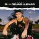 Si Te Dejas Llevar EP