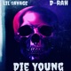 Die Young feat D Rah Single