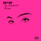 Re Up feat joesyy Single