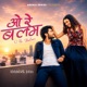 O Re Balam feat Rishabh Singh Muskan Bhatt Single