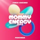 Mommy Energy Remix feat Peachkka Single