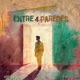 ENTRE 4 PAREDES EP