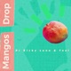 Mangos Drop Single