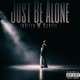 Just Be Alone Single