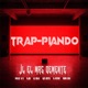 Trap Piando feat Lil Roles Luis Cortes El Batahh Eljoo Yhelco la X Single