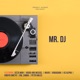 Mr DJ Single