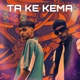Ta Ke Kema feat LIPE Single