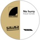 No Hurry Single