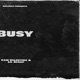 Busy feat Lil Scrap Single