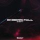 Embers Fall Single