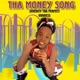 Tha Money Song Single