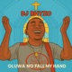 Oluwa No Fall My Hand Single