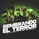 Sembrando el Terror Remix feat Homer el Mero Mero ECKO Omar Varela Single