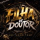 FILHA DE DOUTOR Single