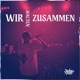 Wir halten zusammen Single