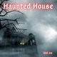 Haunted House Vol 1