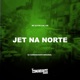 Jet na Norte Single