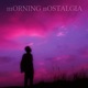 Morning Nostalgia Single