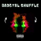 Badgyal Shuffle feat pepper rose Peachkka Laughta Bint7alal Single