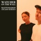 Watcher On the Wall Single
