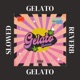 Gelato Slowed and Reverb Single