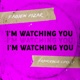 I M Watching You Single