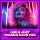 Girls Just Wanna Have Fun Techno Sped Up Single