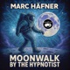 Moonwalk by the Hypnotist Single
