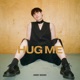 Hug Me Single