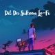 Dil Da Sukoon Lo Fi Single