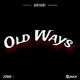 Old Ways Single