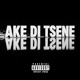 Ake di tsene Single