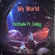 My World feat Linko Single