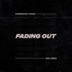 Fading Out Single
