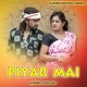 Piyar Mai Single