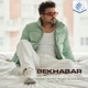Bekhabar Single