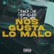 Nos Gusta Lo Malo feat Grizzlee Kami Oner Single