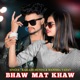 Bhaw Mat Khaw Single