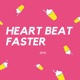 Heart Beat Faster Single