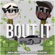BOUT IT feat Kaos Corleone Single