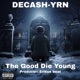 The Good Die Young Single