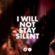 I Will Not Stay Silent Live Single